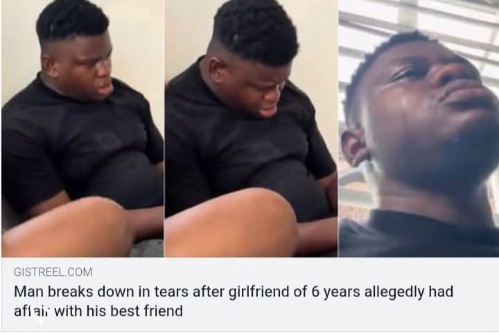 RELATIONSHIP OF 6 YEARS: WHAT DID I DO? WHAT DID I DO TO DESERVE THIS?” – MAN BREAKS DOWN AFTER DISCOVERING GIRLFRIEND WAS DATING HIS BEST FRIEND